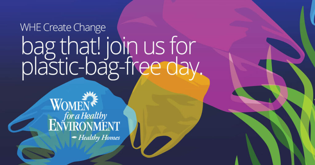 WHE Create Change: Bag That! Join Us for Plastic-bag-free Day