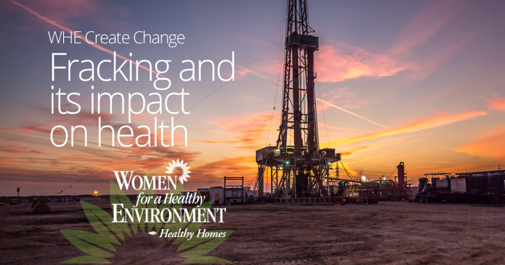 WHE Create Change: Fracking and its Impact on Health
